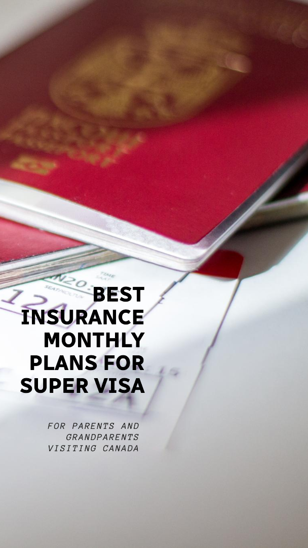 Super visa insurance monthly plan