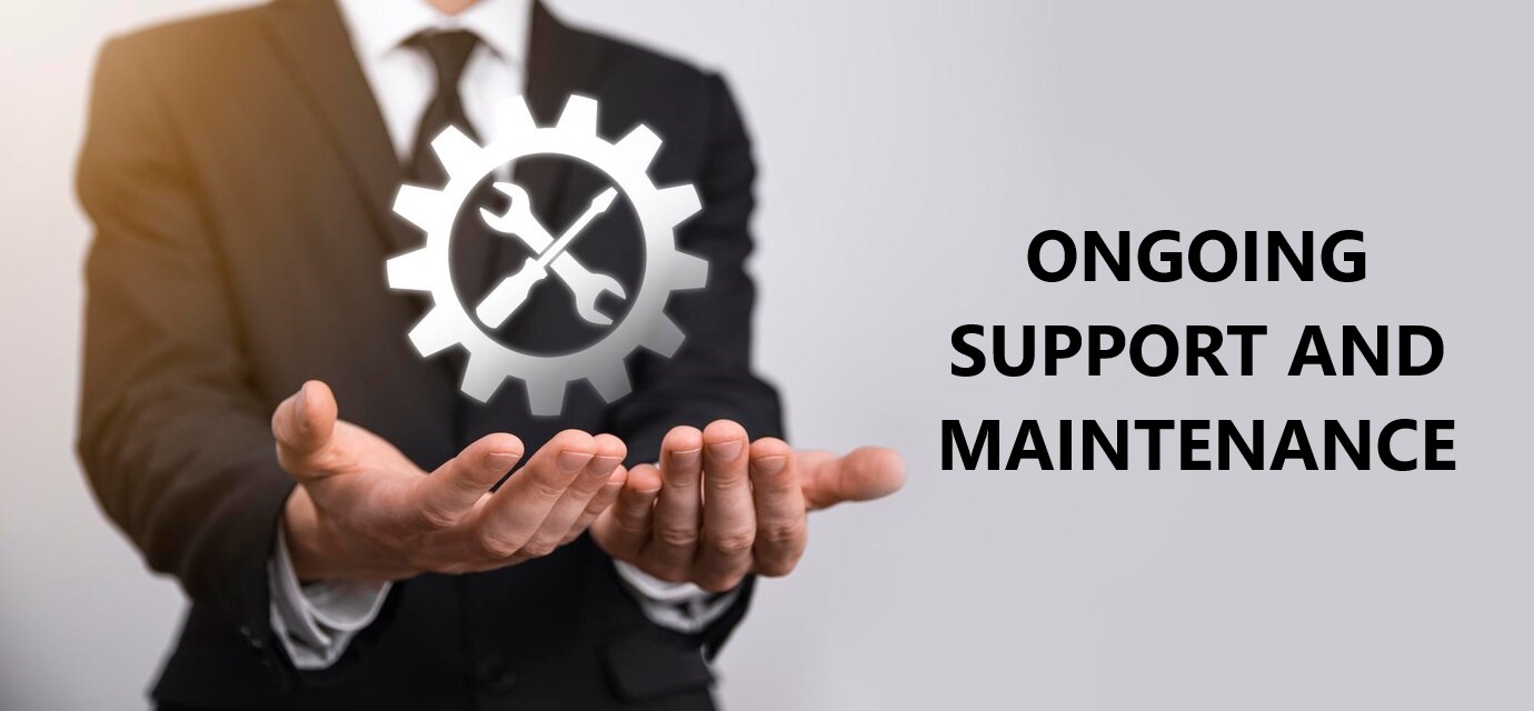 Ongoing Support and Maintenance